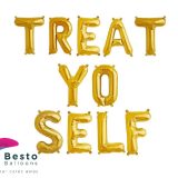 Treat Yo Self Golden Alphabet Foil Balloon